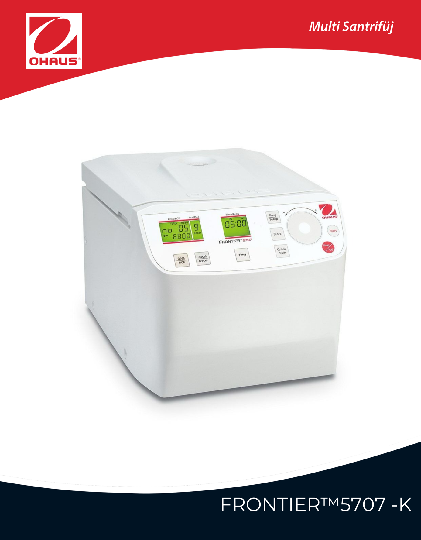 OHAUS FC5707-K Santrifüj 200/6800 rpm RCF 4445g 8x15 ml